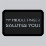 My middle finger salutes you | Embroidered patch