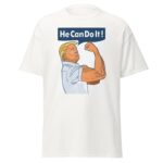 Classic tee “He Can Do It” | Caricature print