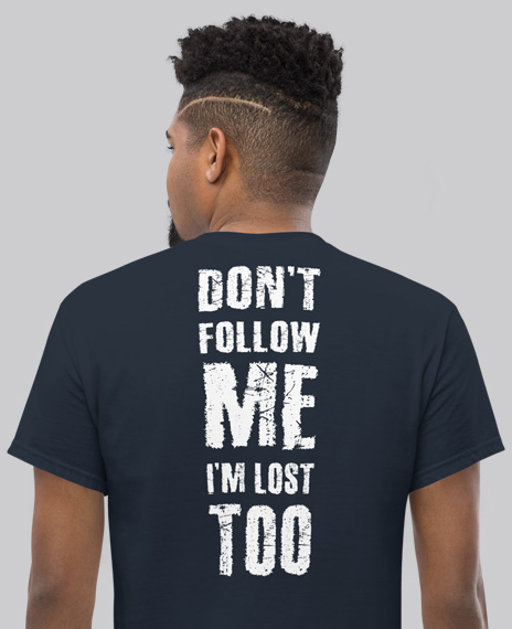 Don't follow me Tee