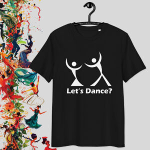 Let’s Dance? – black T-shirt with funny print