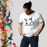 Let's Dance? - white T-shirt with funny print